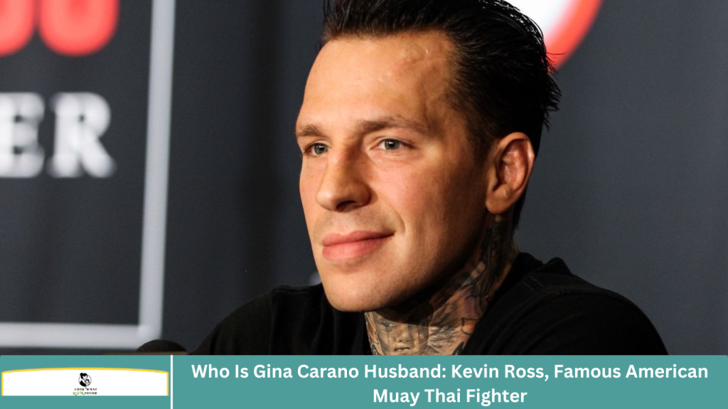 Who Is Gina Carano Husband: Kevin Ross, Famous American Muay Thai Fighter
