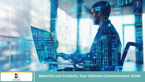 BetecHit.com Contacts: Your Ultimate Communication Guide