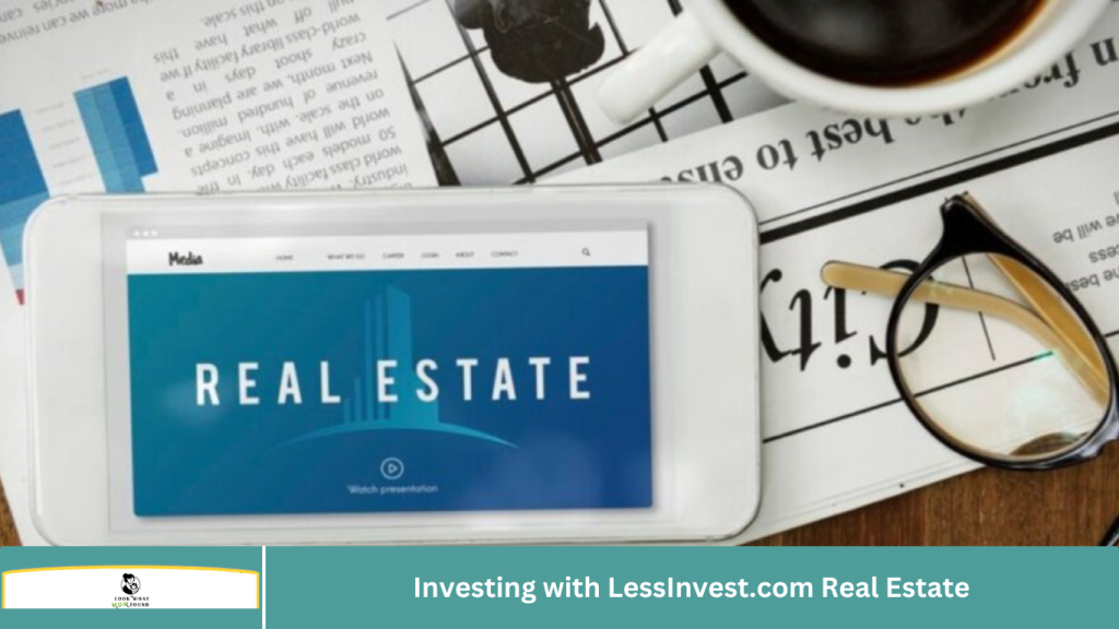 Investing with LessInvest.com Real Estate
