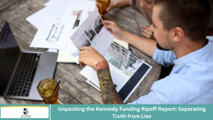 Unpacking the Kennedy Funding Ripoff Report: Separating Truth from Lies