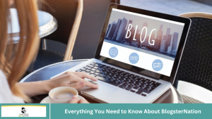 Everything You Need to Know About BlogsterNation